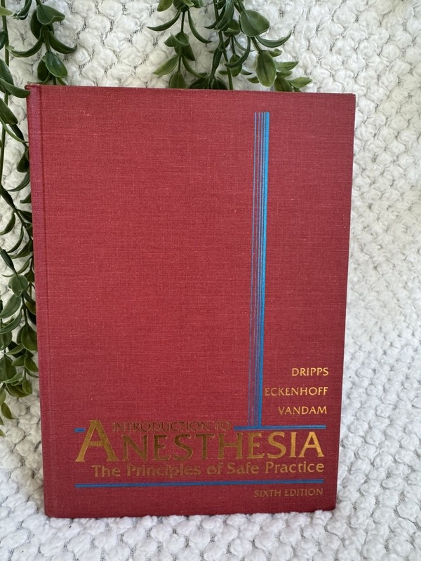 Introduction to Anesthesia 6th Edition HC Dripps Eckenhoff Vandam 1982