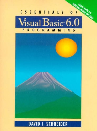 Essentials of Visual Basic 6.0 Programming By David I. Schneider