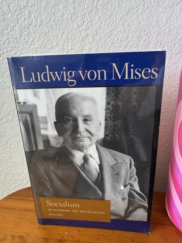 NEW Socialism: An Economic and Sociological Analysis by Ludwig Von Mises