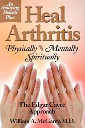 Heal Arthritis: – Paperback, by William A. McGarey – Very Good x