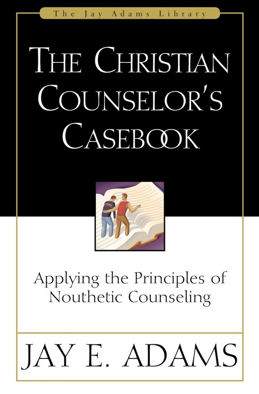 Christian Counselor’s Casebook, The