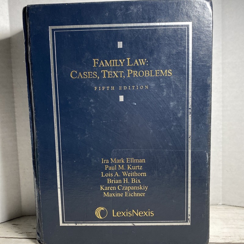 Family Law: Cases, Text, Problems Fifth Edition Edition Lexis Nexis