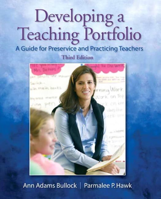 Developing a Teaching Portfolio: A Guide for Preservice and Practicing Teach…