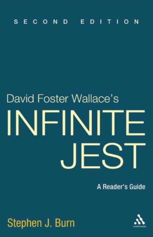 David Foster Wallace’s Infinite Jest, Second Edition: A Reader’s Guide