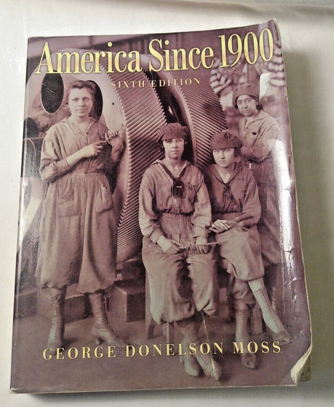 America Since 1900 6th Ed by George Donelson Moss Used Text Book