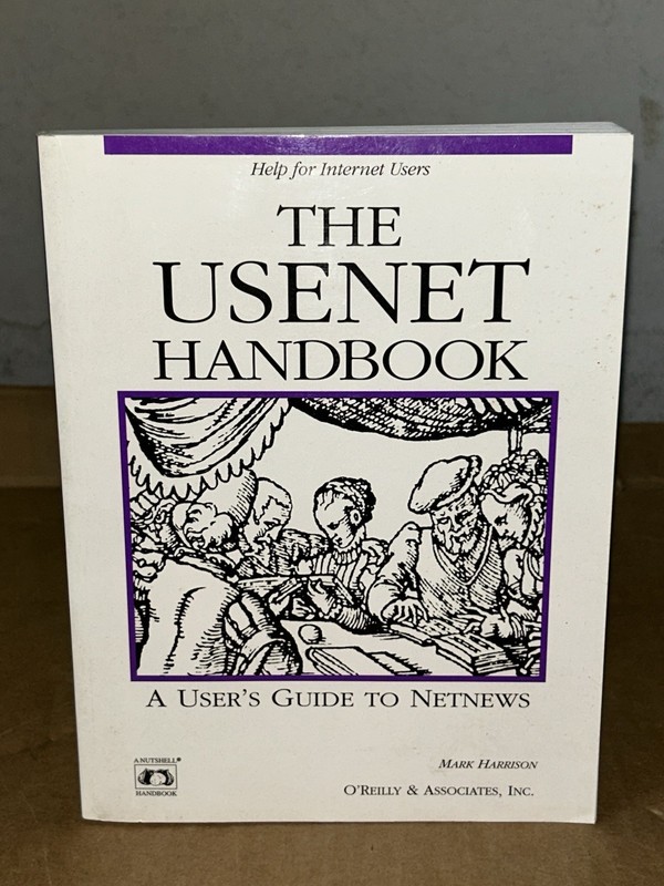 The Usenet Handbook: A User Guide To NetNews by Mark Harrison 1995 1st Edition