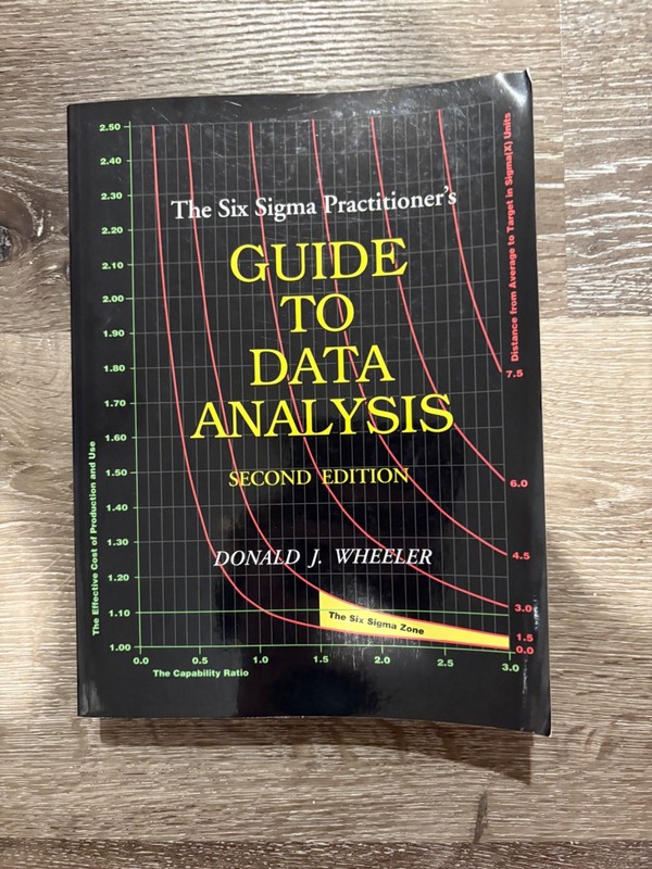 Six Sigma Practitioner’s Guide to Data Analysis, 2nd Ed by Donald J. Wheeler…