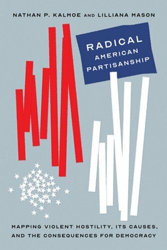 Radical American Partisanship: Mapping Violent Hostility, Its Causes, and the