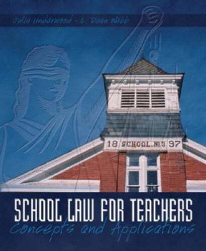 School Law for the Teachers: Concepts and Applications by Julie Underwood: Used