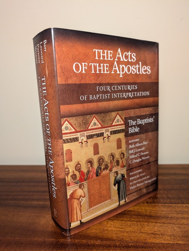 The Acts Of The Apostles: Four Centuries Of Baptist Interpretation – LN HC DJ