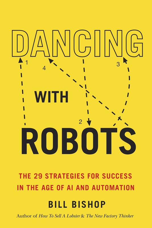 Dancing With Robots: The 29 Strategies for Success In the Age of AI and Auto…