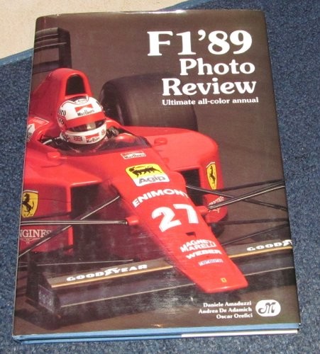 F1’89 PHOTO REVIEW (FERRARI) ULTIMATE ALL COLOR ANNUAL By Daniele – Andrea De