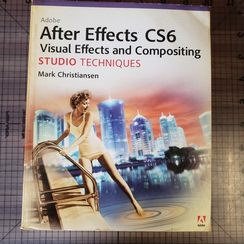Adobe After Effects Cs6 Visual Effects and Compositing Studio Techniques