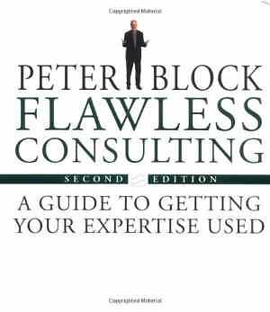 Flawless Consulting: A Guide to – Hardcover, by Peter Block – Acceptable r
