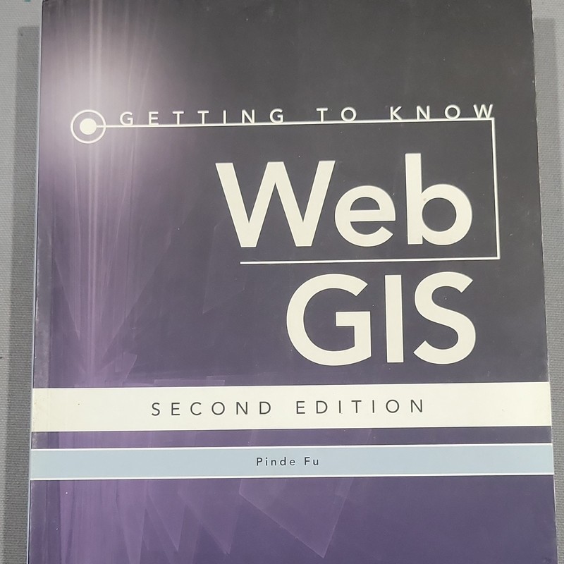 Esri Press Getting to Know Web GIS Second Edition Pinde Fu Paperback 2016