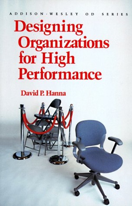 Designing Organizations for High Performance Paperback David P. H