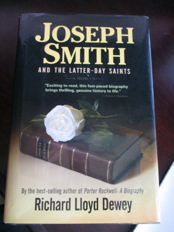 "Joseph Smith & The Latter-Day Saints" Richard Lloyd Dewey, Vol 1 HB 1st Ed 846p