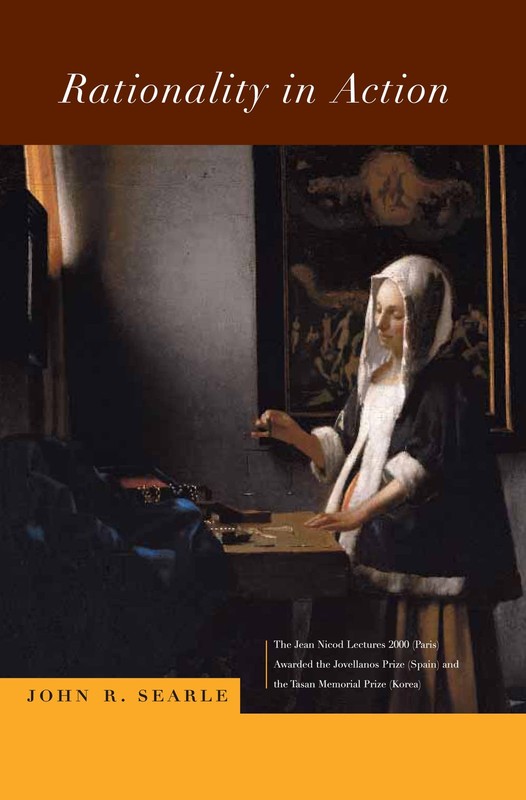Rationality in Action (Jean Nicod Lectures) by John R. Searle