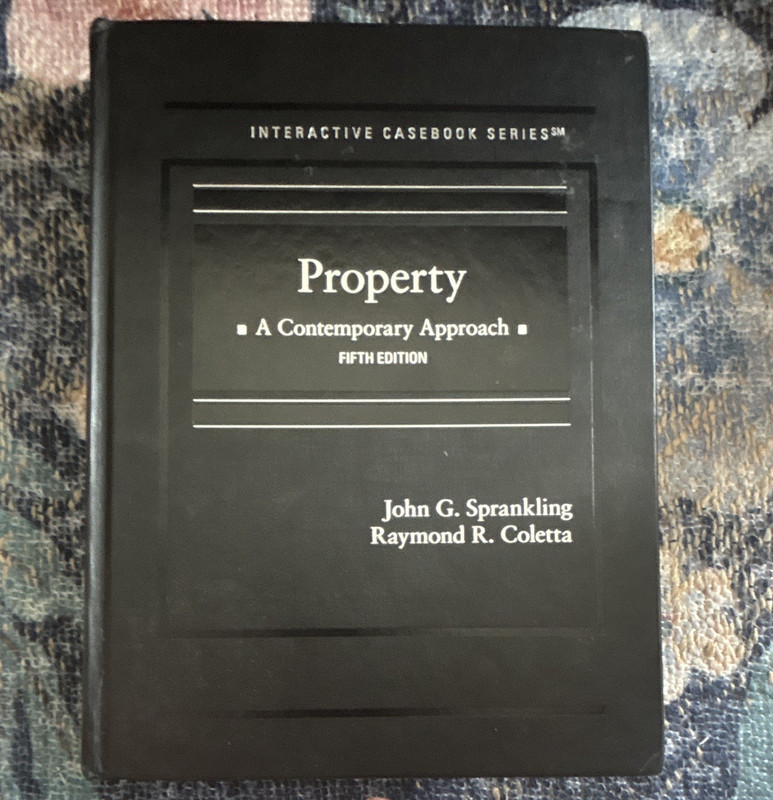 Property: A Contemporary Approach 5th Ed HC Sprankling & Coletta Law