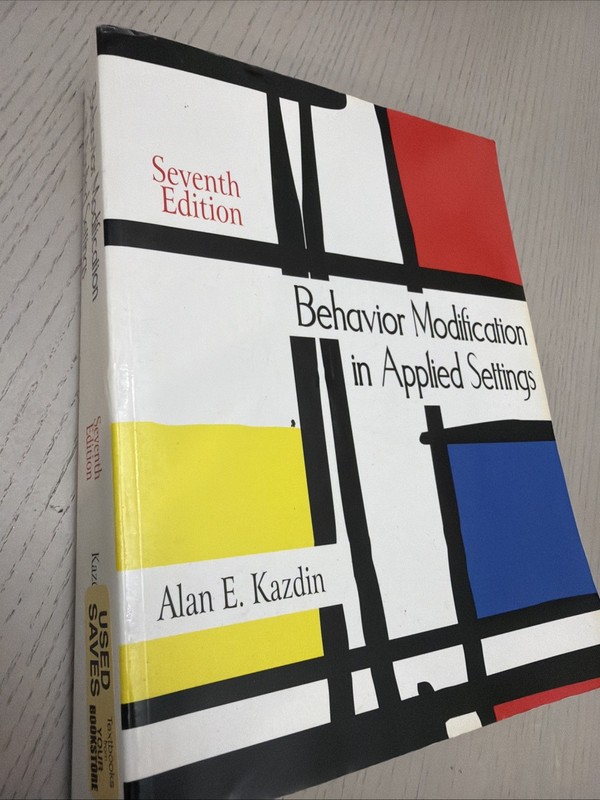 Behavior Modification in Applied Settings by Alan E. Kazdin (2012, Trade…