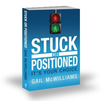 Stuck or Positioned: It’s Your Choice