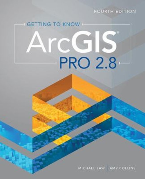 Getting to Know ArcGIS Pro 2. 8 Paperback Michael, Collins, Amy L