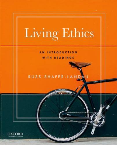 Living Ethics : An Introduction with Readings by Russ Shafer-Landau (2018, Trade
