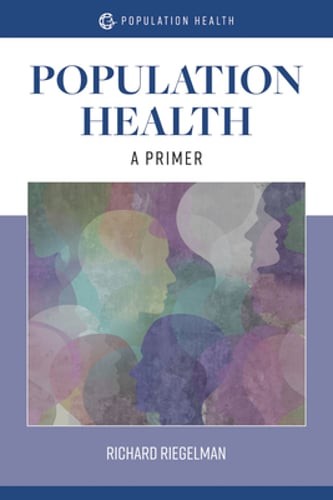 Population Health: a Primer: A Primer by Richard Riegelman: Used