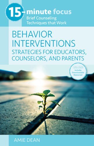 15-Minute Focus: Behavior Interventions: Strategies for Educators, Counselors,