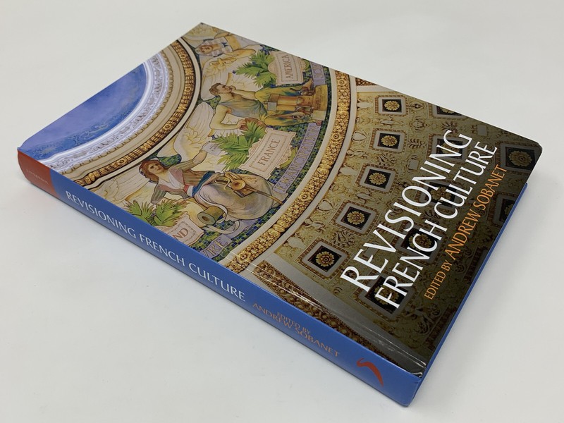 Revisioning French Culture – Edited by Andrew Sobanet Hardcover Liverpool
