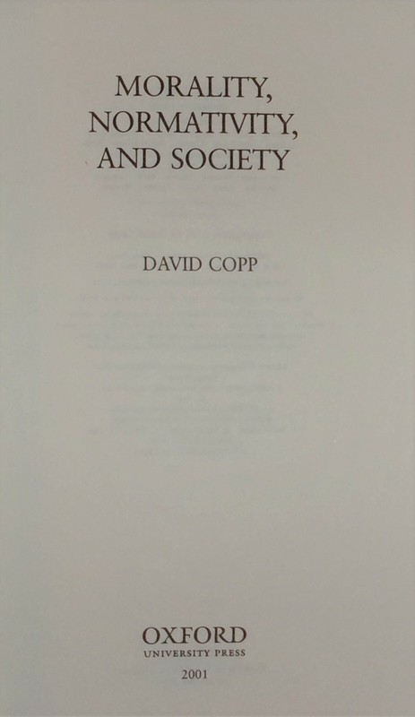 MORALITY, NORMATIVITY, & SOCIETY-David Copp-Philosophy-SUPERB, Out of Print 1995 gallery