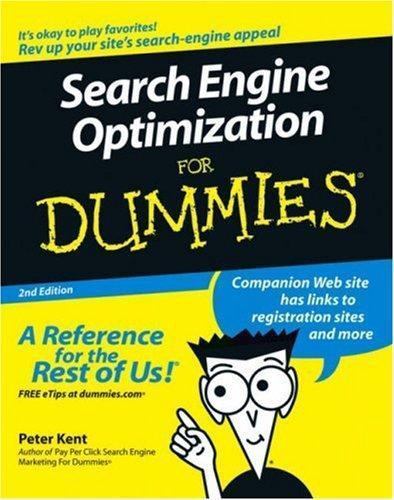 Search Engine Optimization For Dummies, Second Edition by Peter Kent