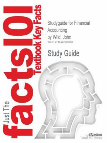 Studyguide for Financial Accounting by Wild, John, Isbn 9780078025891 by Cram101