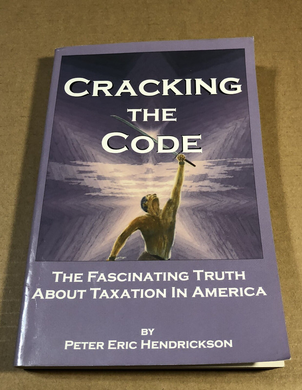 Cracking the Code the Fascinating Truth About Taxation in America – Hendrickson