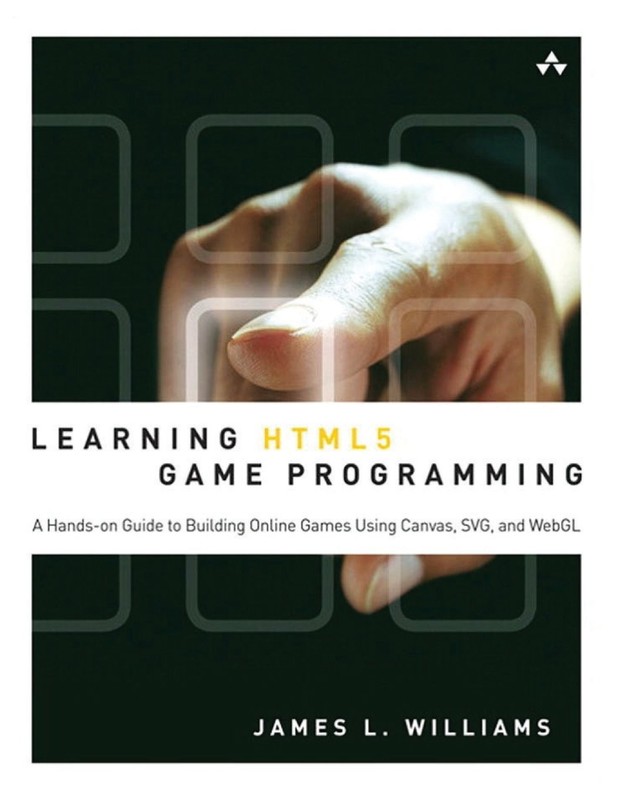 Learning HTML5 Game Programming: A Hands-on Guide to Building Online Games U…