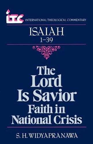 Isaiah 1-39: The Lord a Savior by Samuel H Widyapranawa: New
