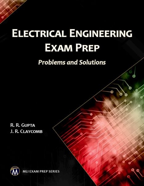 Electrical Engineering Exam Prep : Problems and Solutions, Paperback by Gupta…