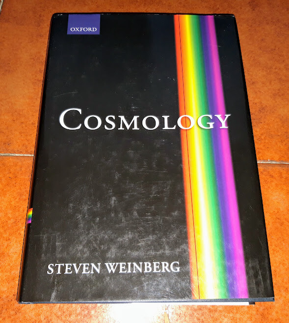 STEVEN WEINBERG COSMOLOGY I ED. OXFORD UNIVERSITY PRESS 2008