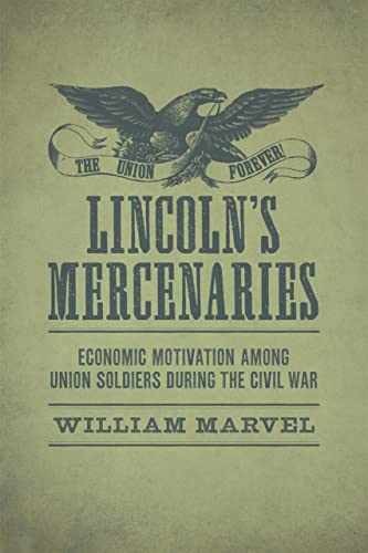 Lincoln’s Mercenaries: Economic – Hardcover, by Marvel William – Very Good u