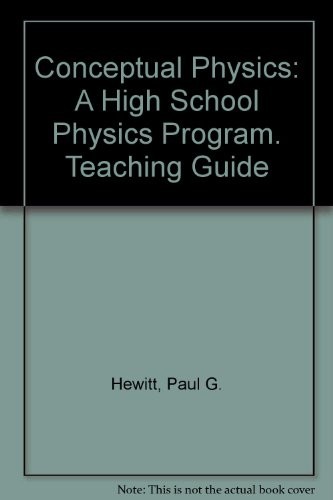 ADDISON-WESLEY CONCEPTUAL PHYSICS, A HIGH SCHOOL PHYSICS By Paul Hewitt