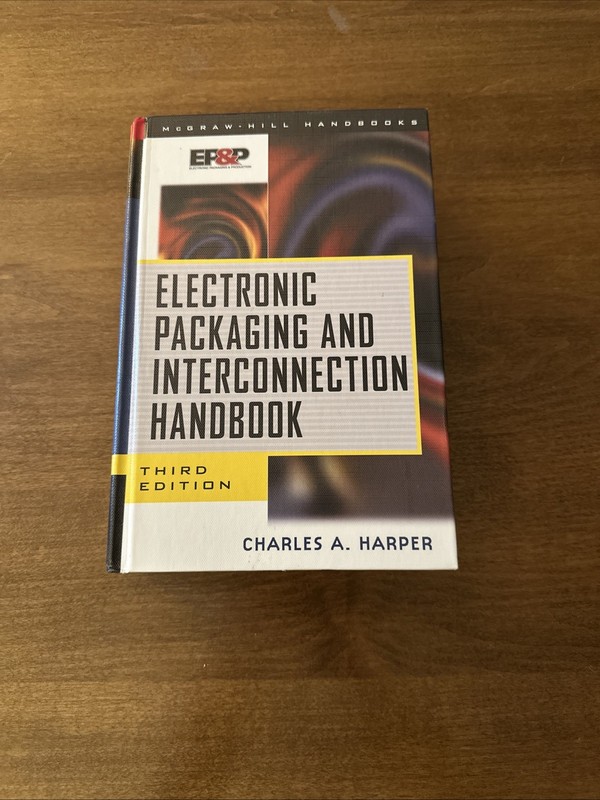 Electronic Packaging and Interconnection Handbook -GOOD NO MARKS ON TEXT