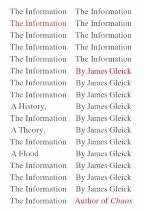 The Information : A History, a Theory, a Flood Hardcover James Gl