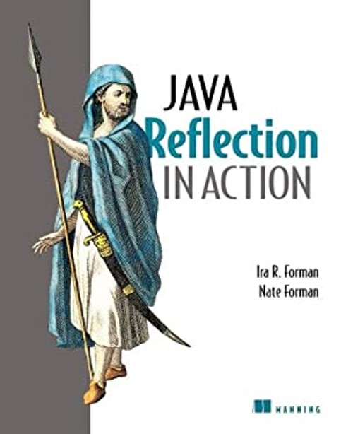Java Reflection in Action Perfect Ira R., Forman, Nate Forman