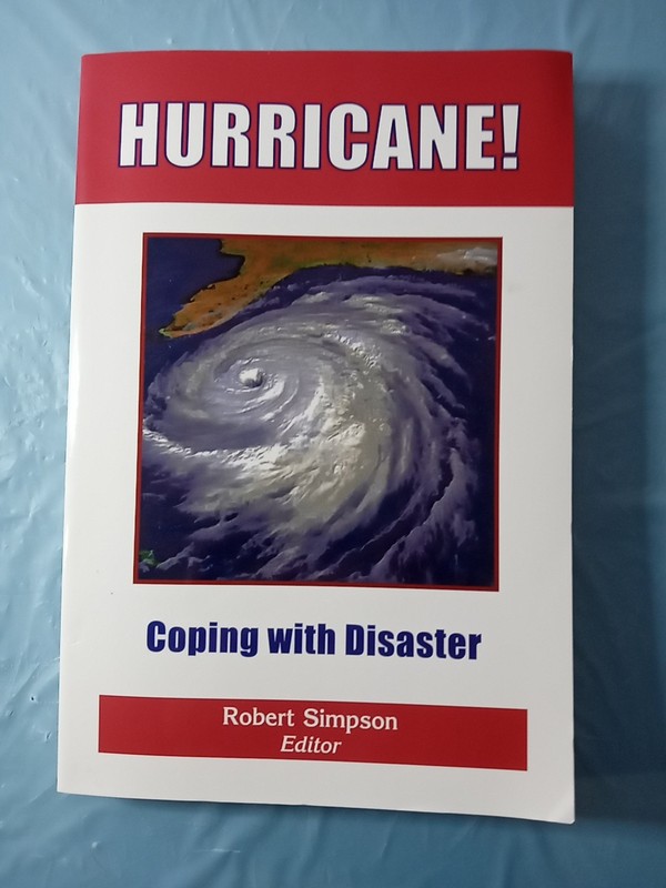 Hurricane! Coping with Disaster: Progress and Challenges Since Galveston, 1900