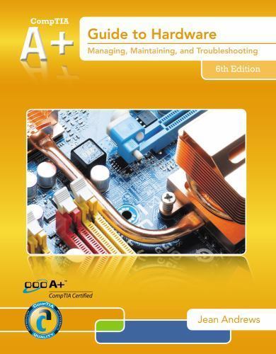 A+ Guide to Hardware; with 2 terms; 12 m- Andrews, 9781133135128, hardcover, new