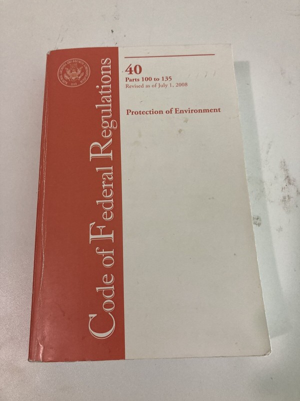 Code of Federal Regulations Title 40 Protection of the Environment 100-135, 2008