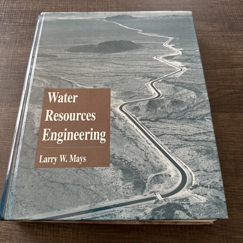 Water Resources Engineering Hardcover Larry W. Mays