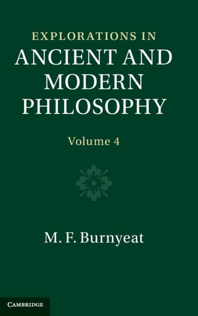 EXPLORATIONS IN ANCIENT & MOD PHILO V4 by Myles All Souls College, Oxford