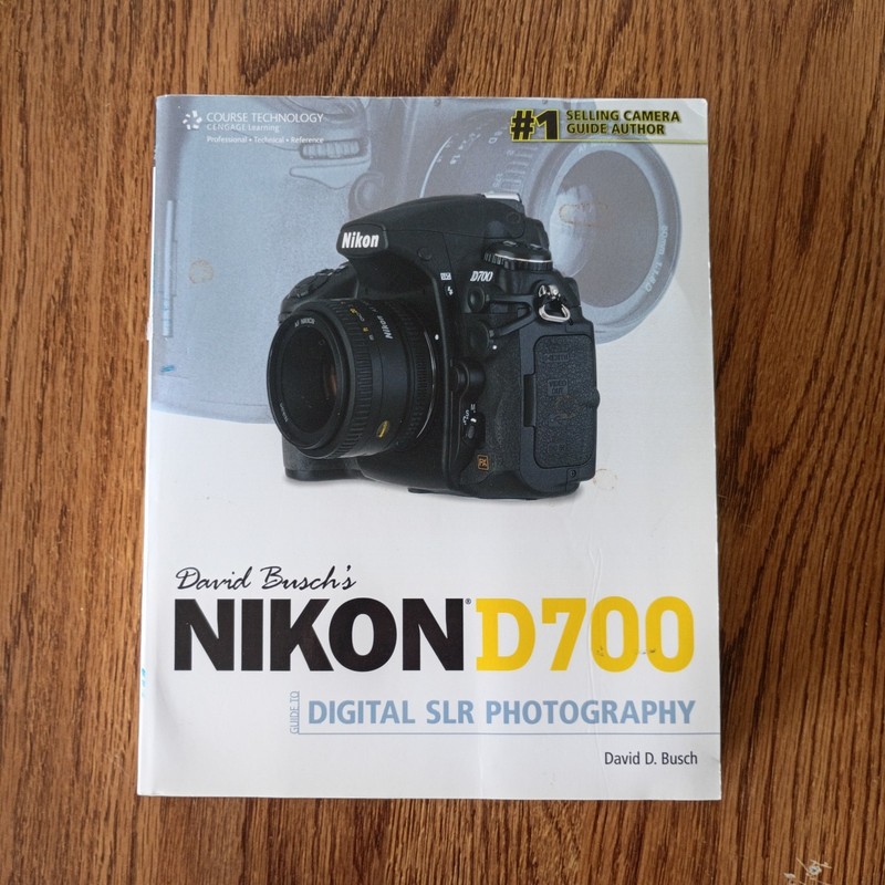 David Busch’s Nikon D700 Guide To Digital SLR Photography By David D. Busch