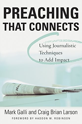 Preaching that Connects By Mark Galli